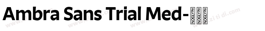 Ambra Sans Trial Med字体转换 Ambra Sans Trial Med字体转换